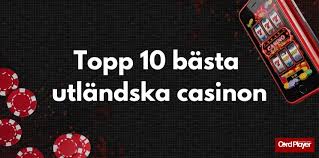 Casino Online Utländska En Guide till Spelupplevelser Casino Online Utländska En Guide till Spelupplevelser