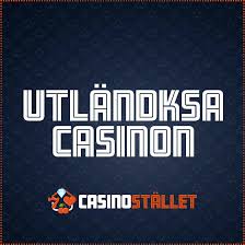 Casino Online Utländska En Guide till Spelupplevelser Casino Online Utländska En Guide till Spelupplevelser