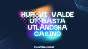 Utländska Nätcasinon En Genomgång av De Bästa Alternativen